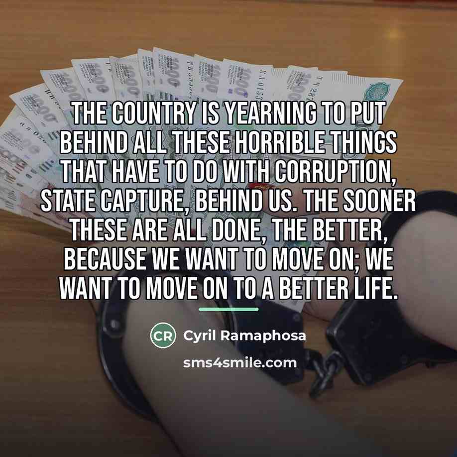 “The country is yearning to put behind all these horrible…” quote by Cyril Ramaphosa