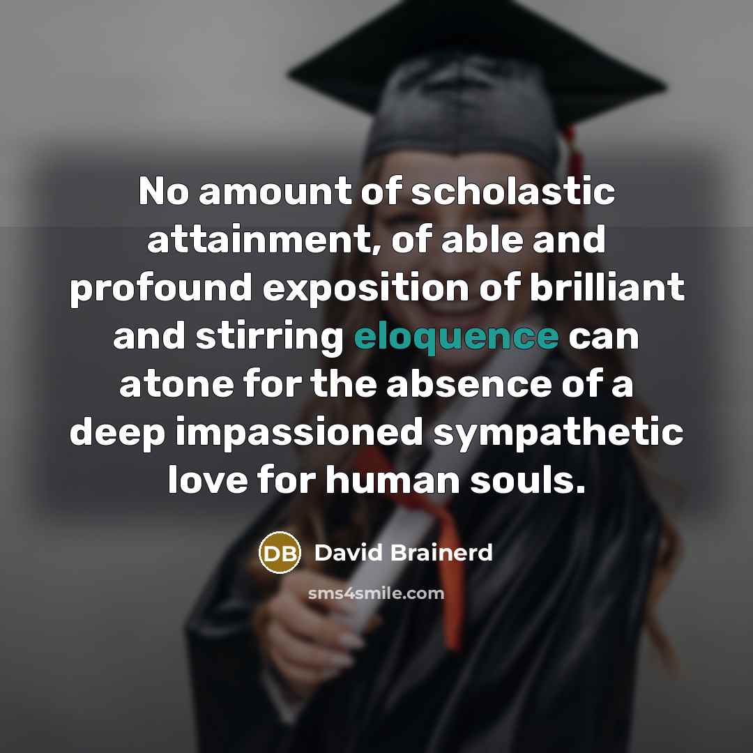 “No amount of scholastic attainment, of able and profound exposition…” quote by David Brainerd