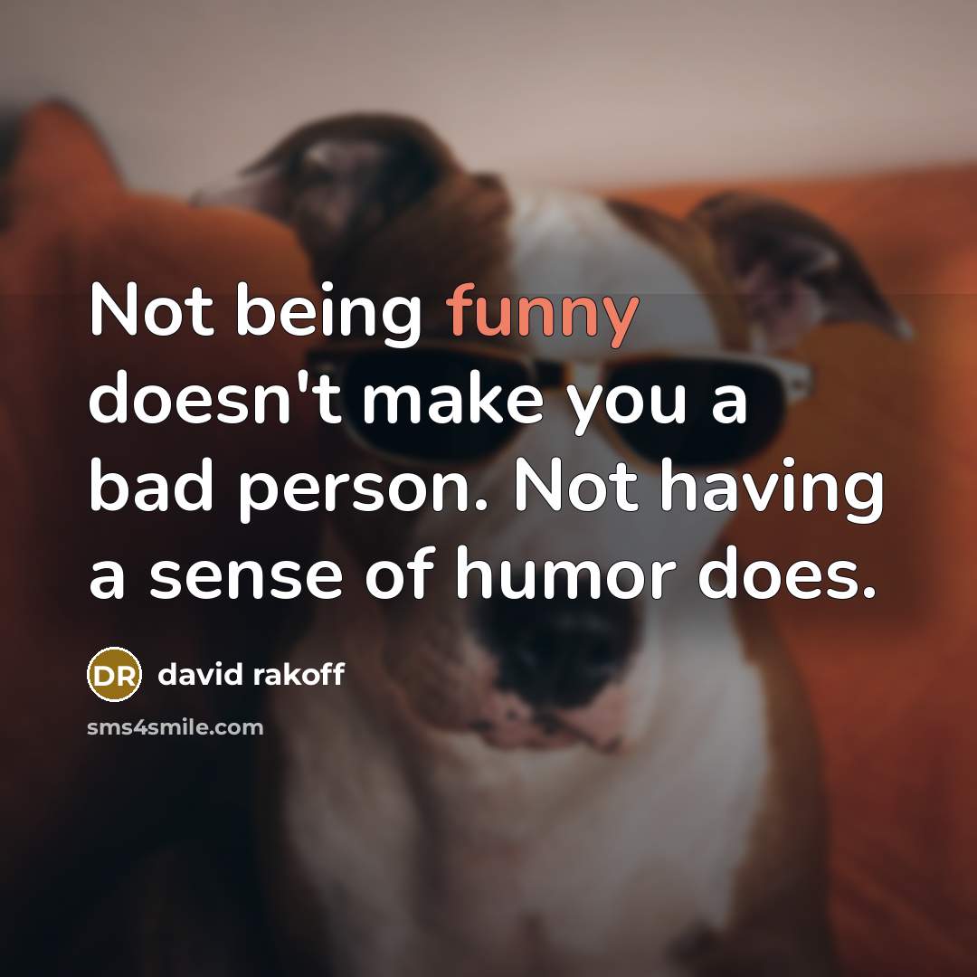 “Not being funny doesn't make you a bad person. Not…” quote by David Rakoff