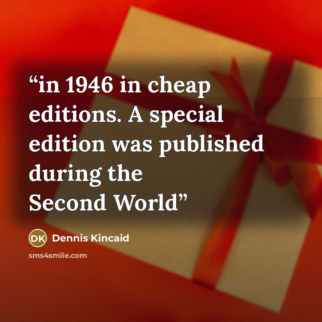 “in 1946 in cheap editions. A special edition was published during the Second World” quote by Dennis Kincaid