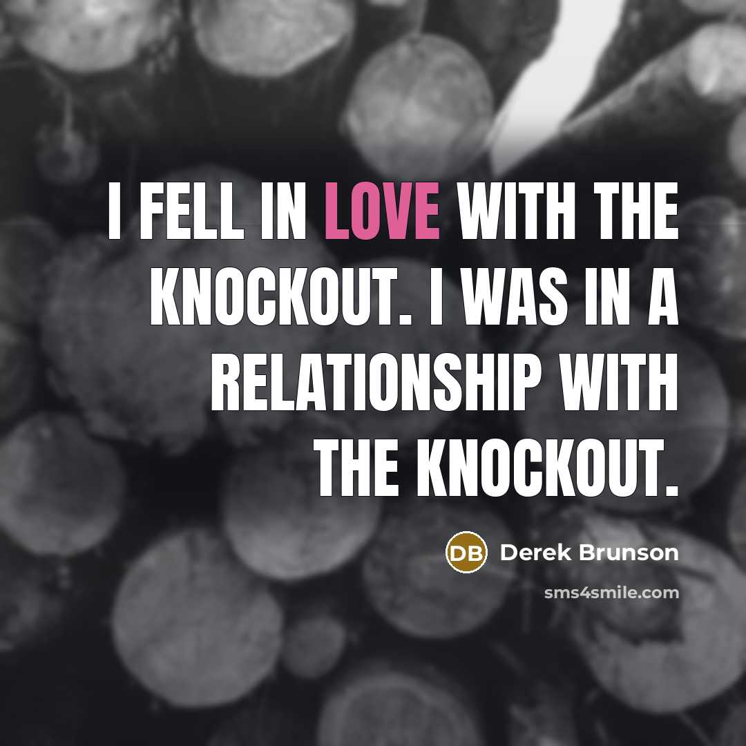 “I fell in love with the knockout. I was in…” quote by Derek Brunson
