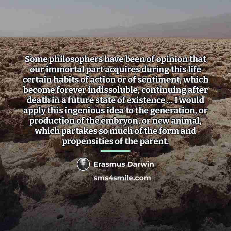 “Some philosophers have been of opinion that our immortal part…” quote by Erasmus Darwin