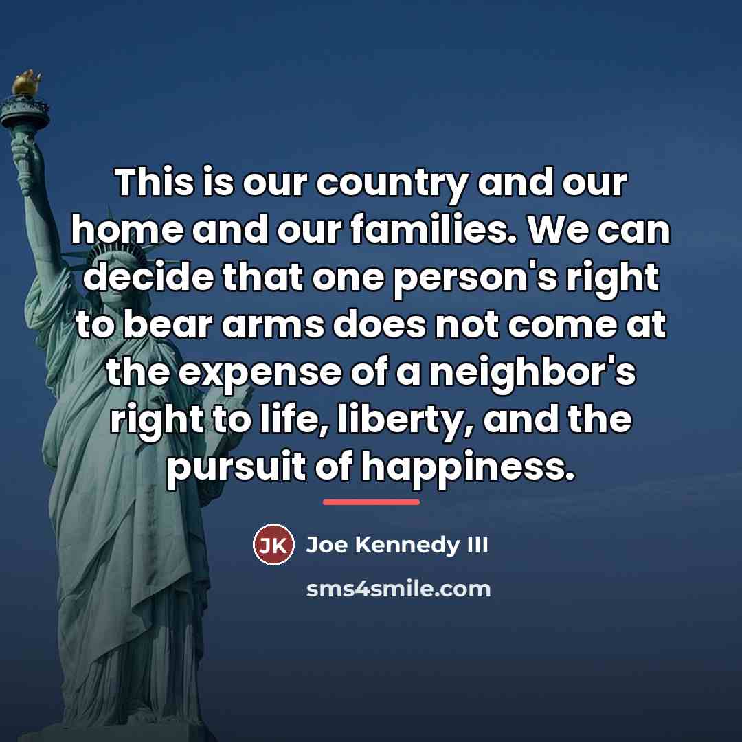 “This is our country and our home and our families.…” quote by Joe Kennedy III