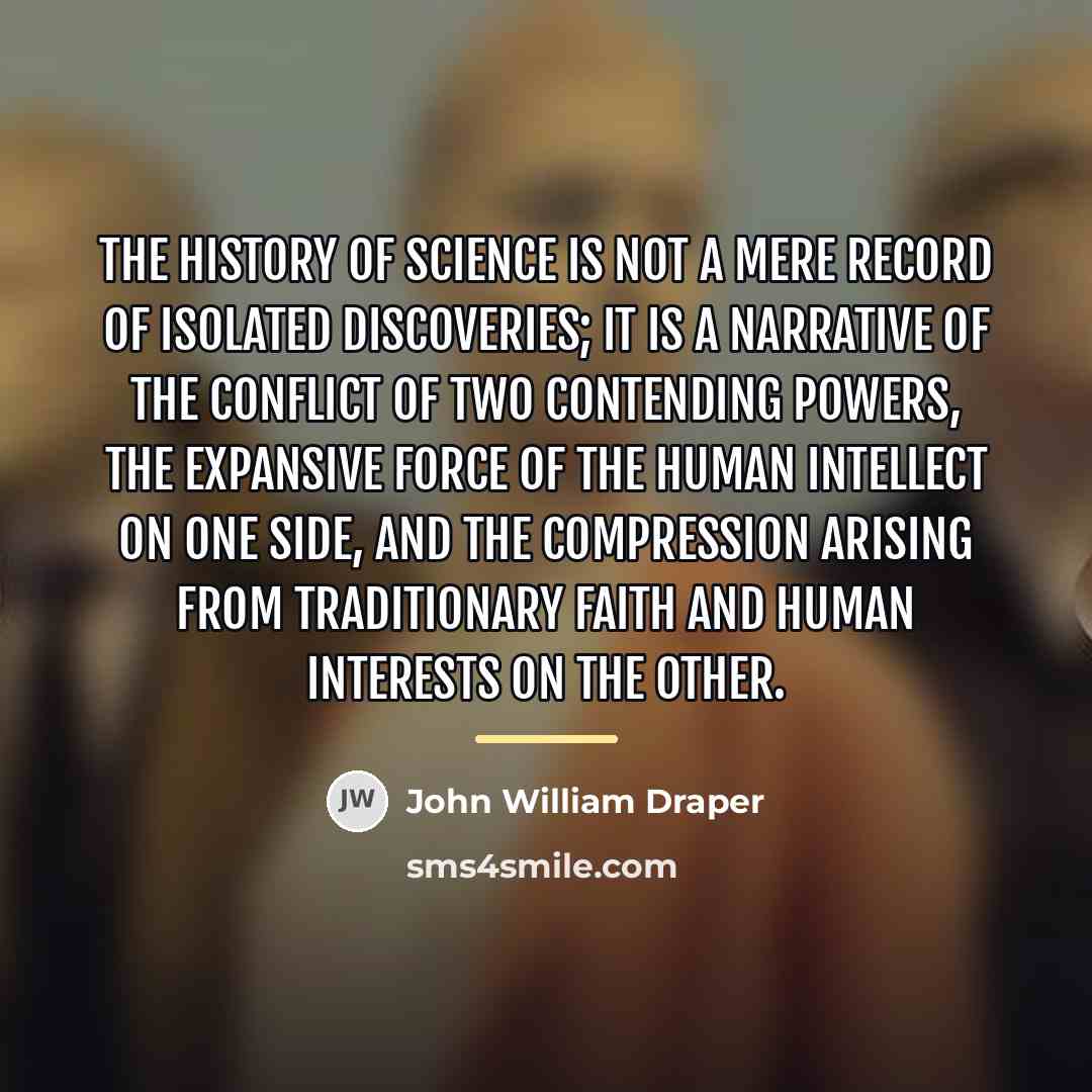 “The history of Science is not a mere record of…” quote by John William Draper