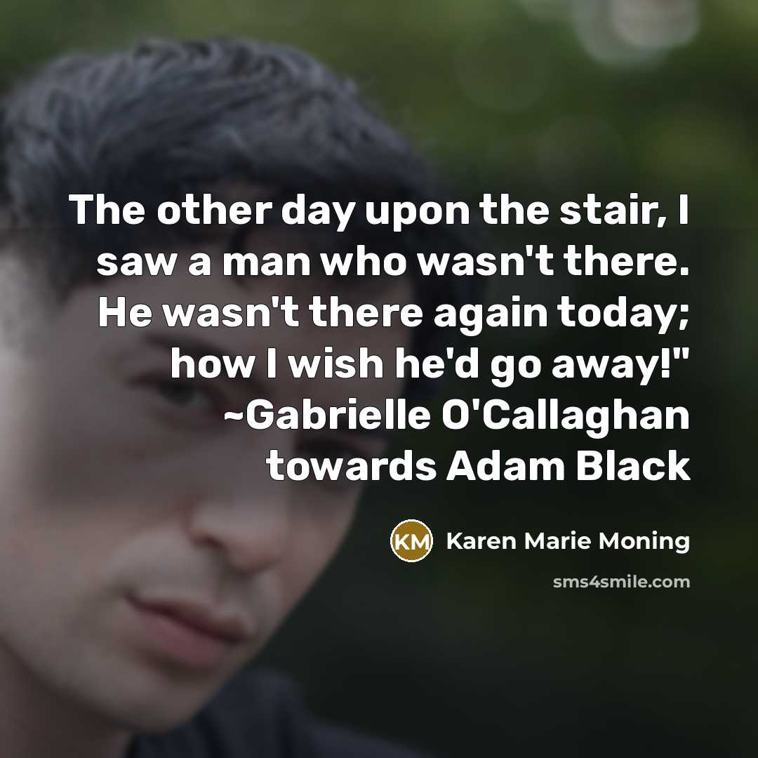 “The other day upon the stair, I saw a man…” quote by Karen Marie Moning