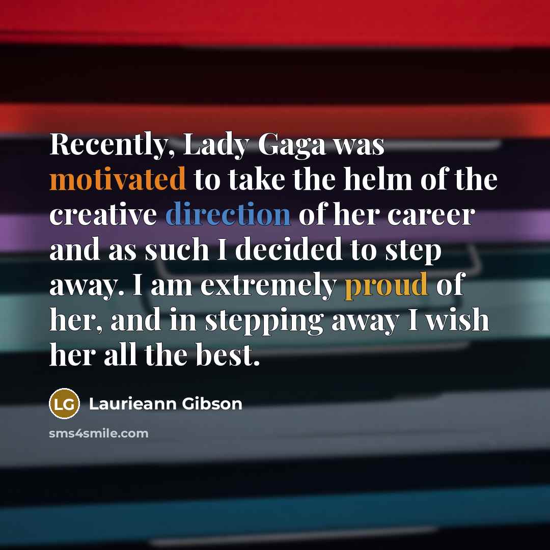 “Recently, Lady Gaga was motivated to take the helm of…” quote by Laurieann Gibson