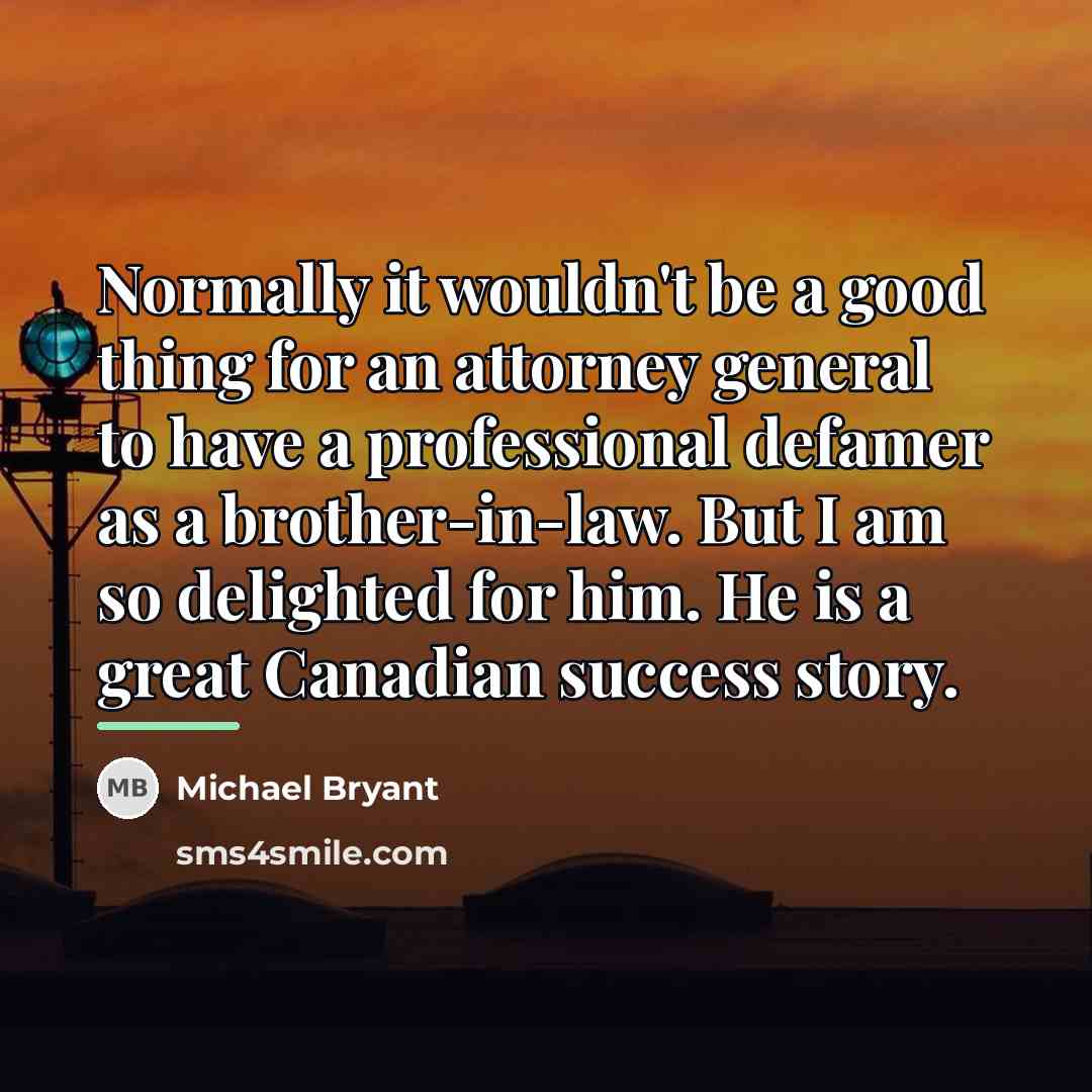 “Normally it wouldn't be a good thing for an attorney…” quote by Michael Bryant
