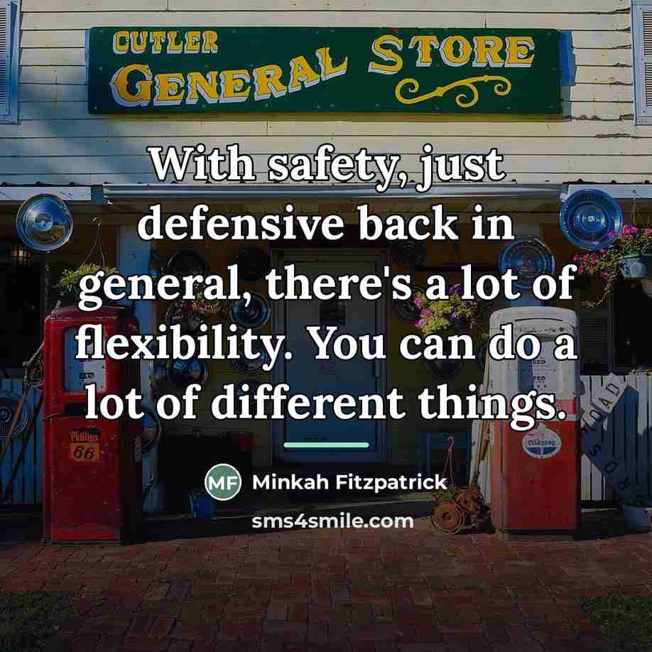 “With safety, just defensive back in general, there's a lot…” quote by Minkah Fitzpatrick