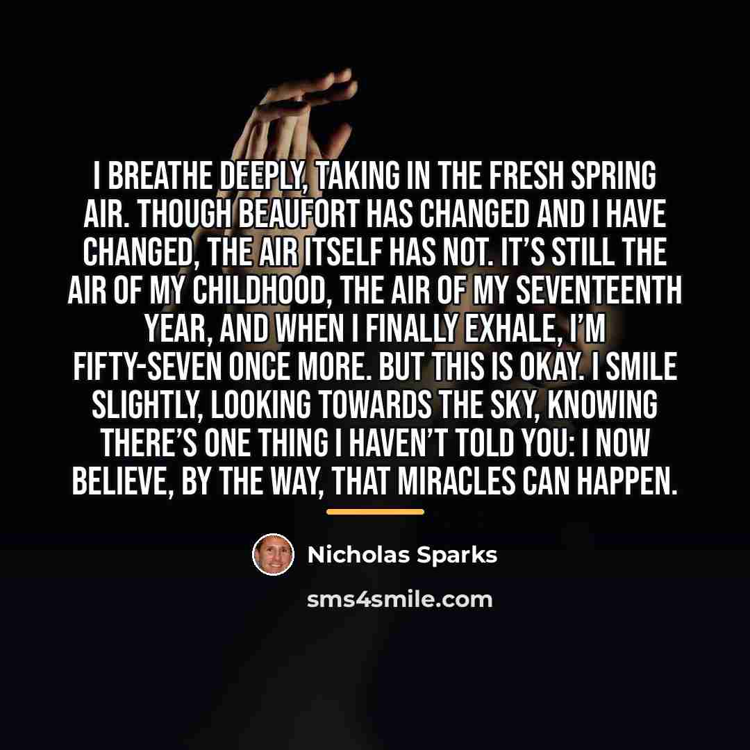 “I breathe deeply, taking in the fresh spring air. Though…” quote by Nicholas Sparks