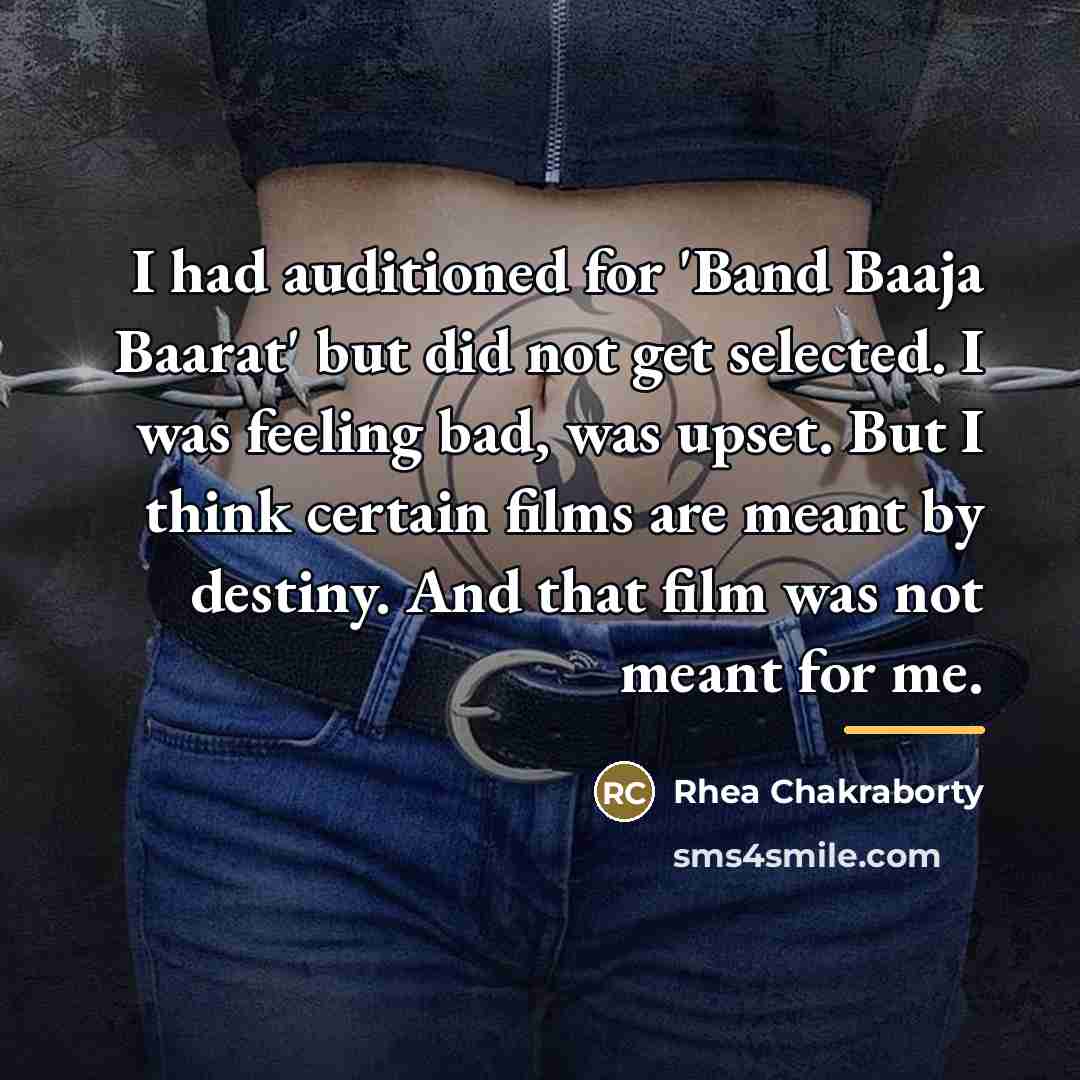 “I had auditioned for 'Band Baaja Baarat' but did not…” quote by Rhea Chakraborty