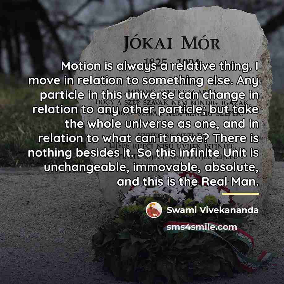 “Motion is always a relative thing. I move in relation…” quote by Swami Vivekananda