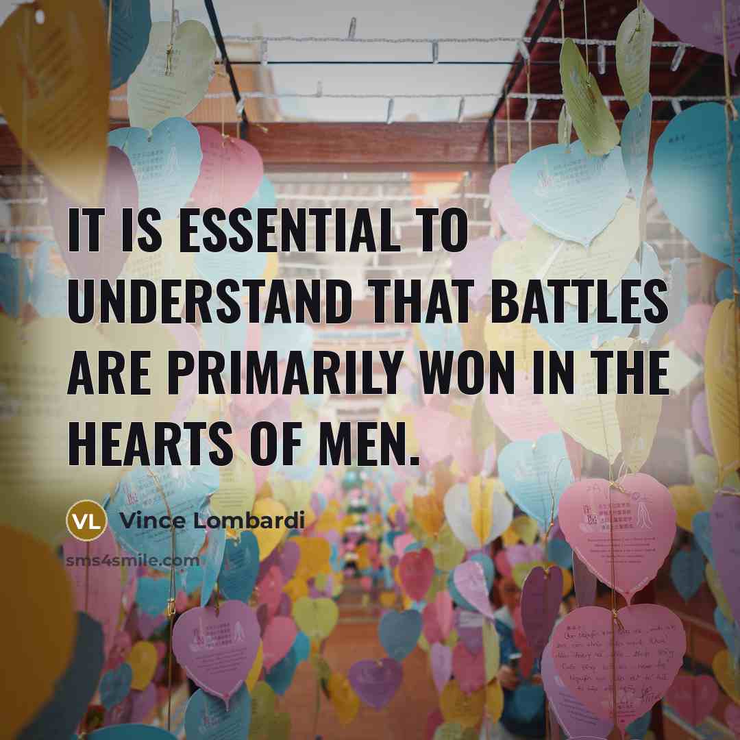 “It is essential to understand that battles are primarily won…” quote by Vince Lombardi