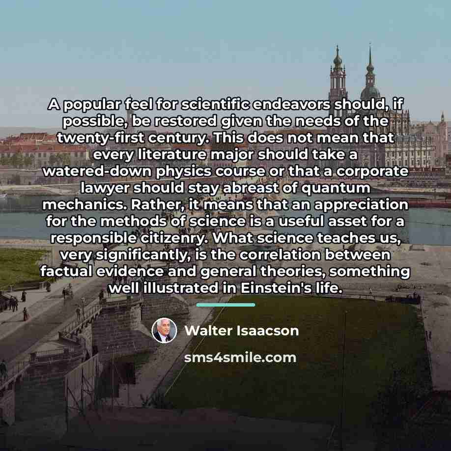 “A popular feel for scientific endeavors should, if possible, be…” quote by Walter Isaacson