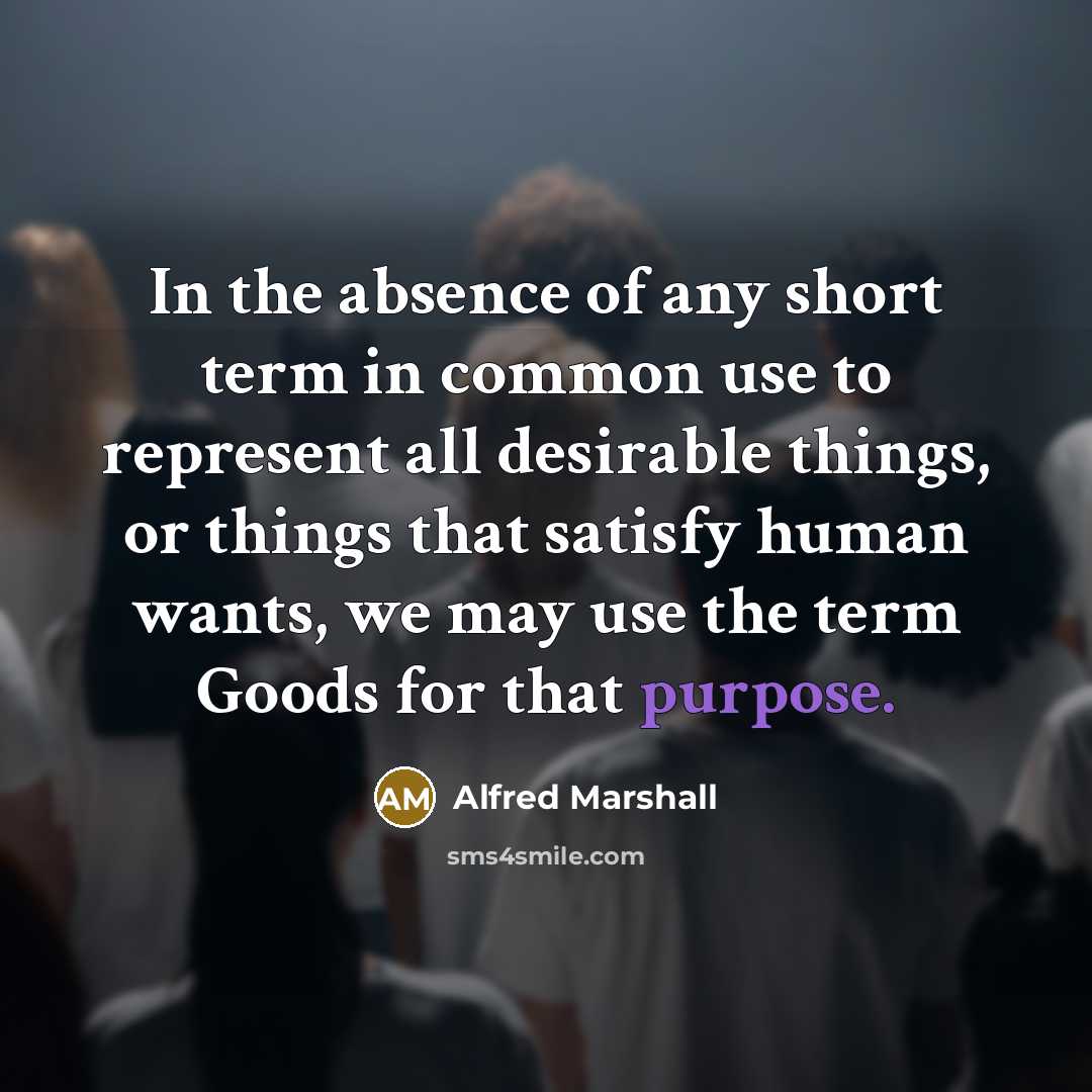 “In the absence of any short term in common use…” quote by Alfred Marshall