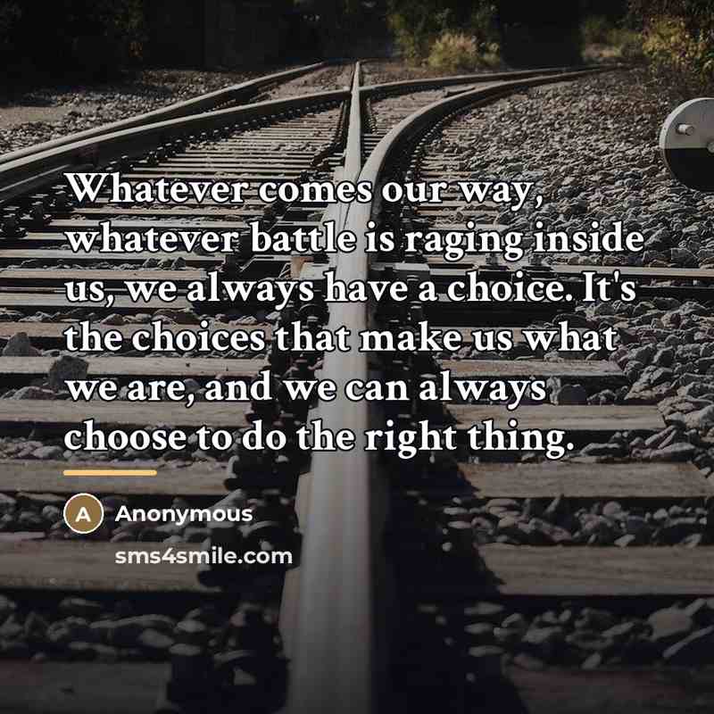 “Whatever comes our way, whatever battle is raging inside us,…” quote by Anonymous