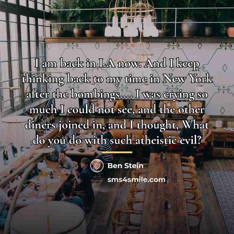 “I am back in LA now. And I keep thinking…” quote by Ben Stein