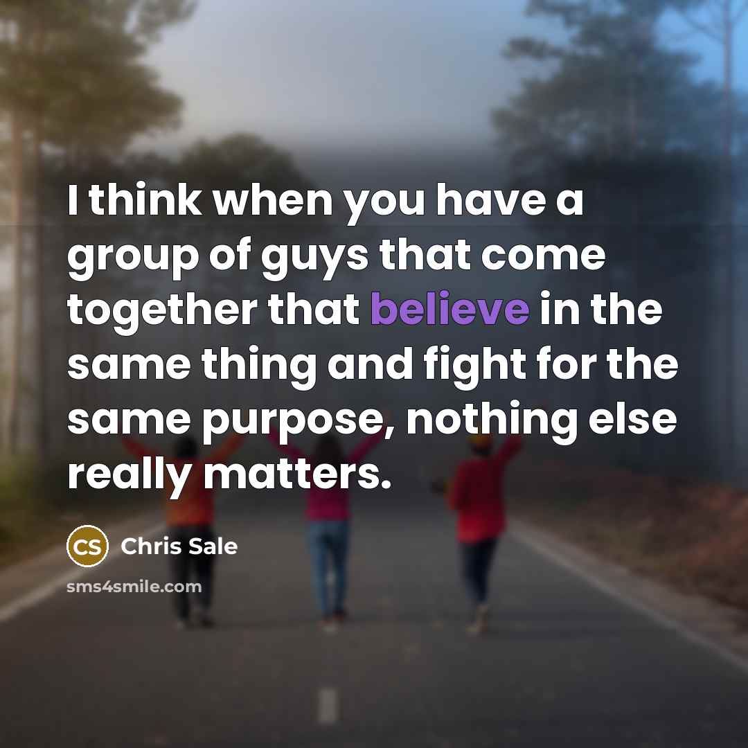 “I think when you have a group of guys that…” quote by Chris Sale
