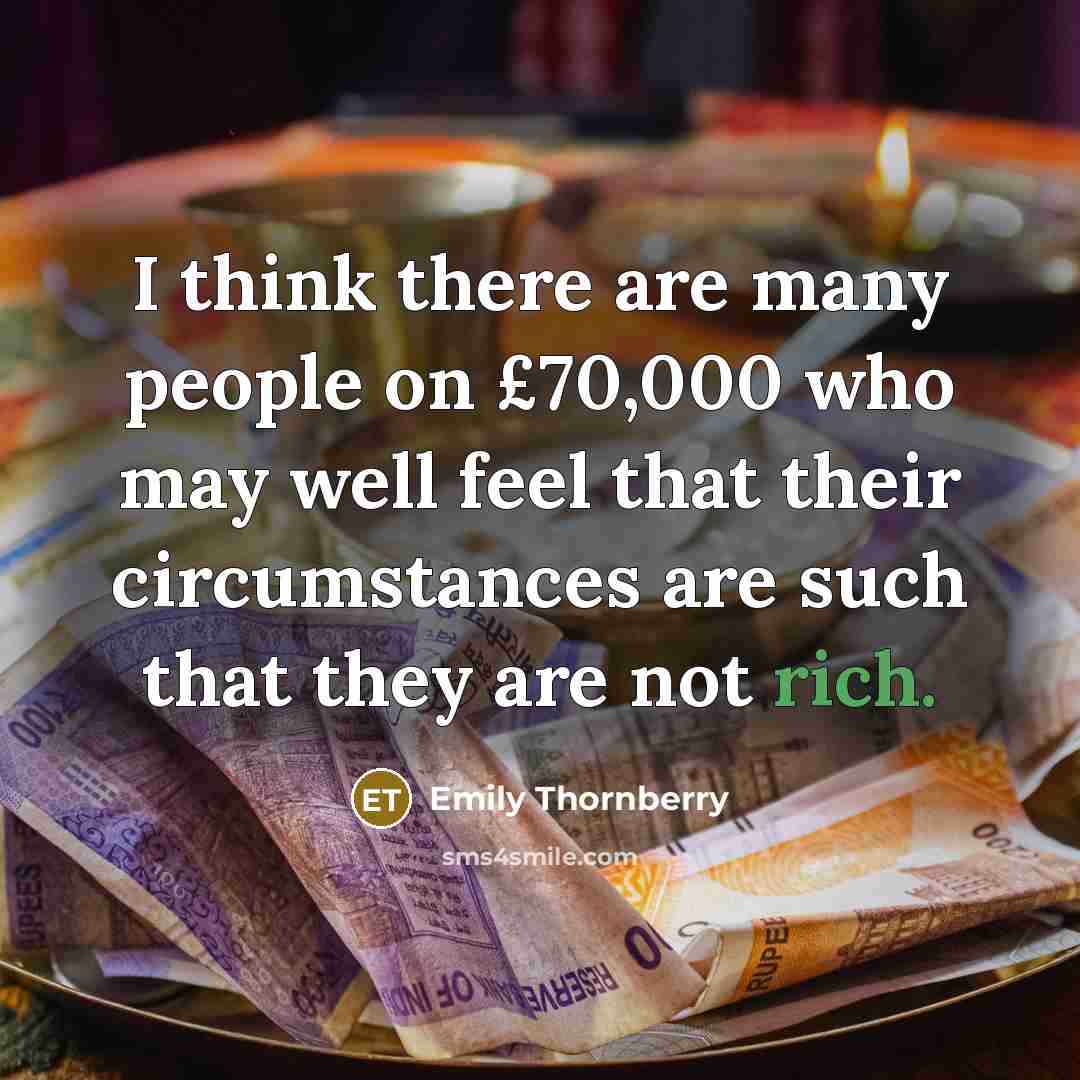 “I think there are many people on £70,000 who may…” quote by Emily Thornberry