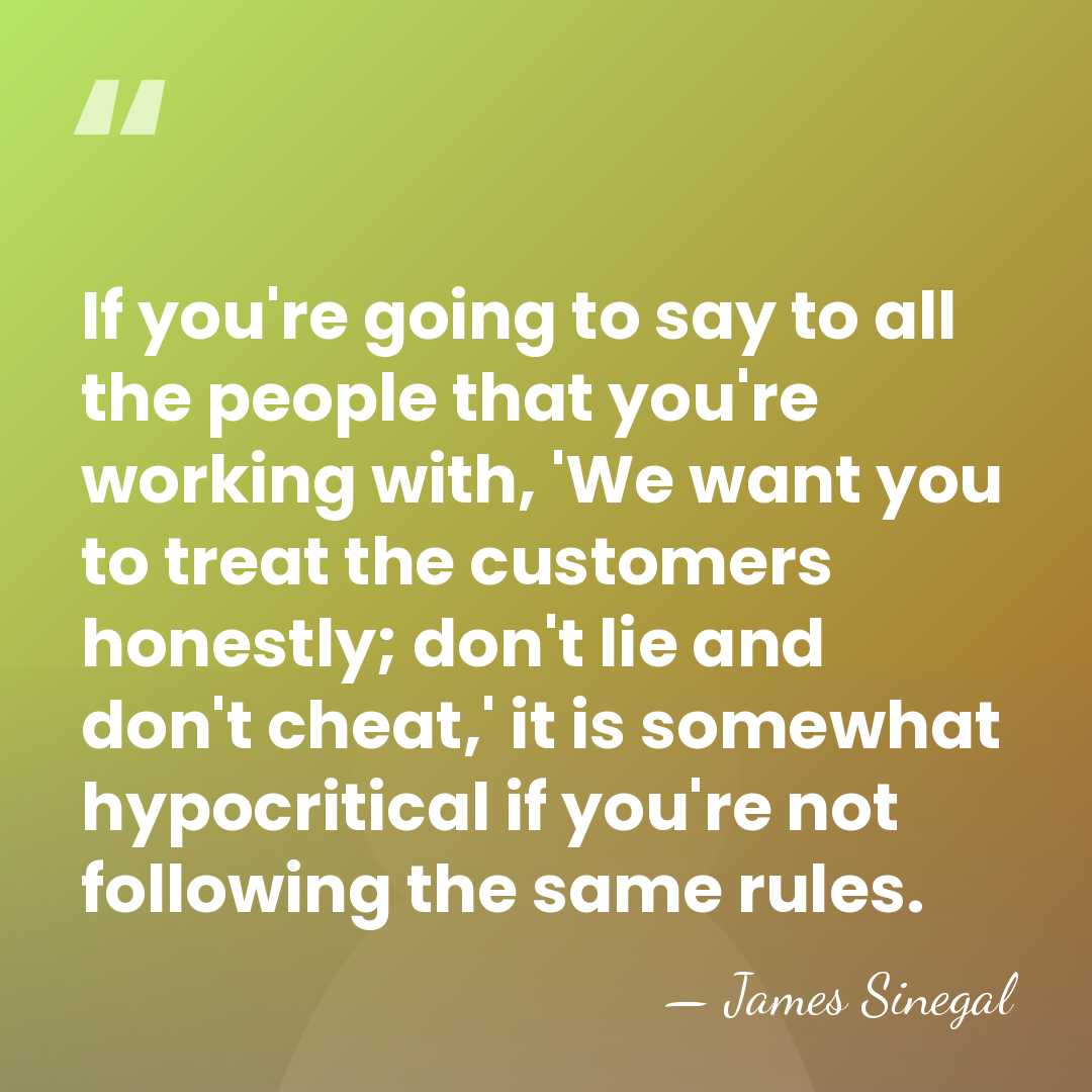 If you're going to say to all the people that you're working&hellip; - James Sinegal