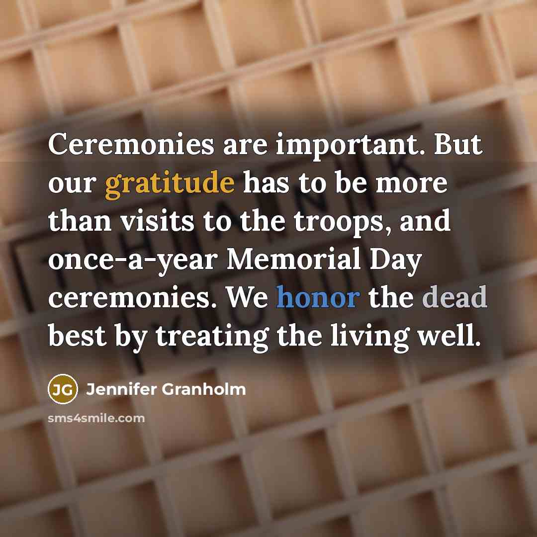“Ceremonies are important. But our gratitude has to be more…” quote by Jennifer Granholm