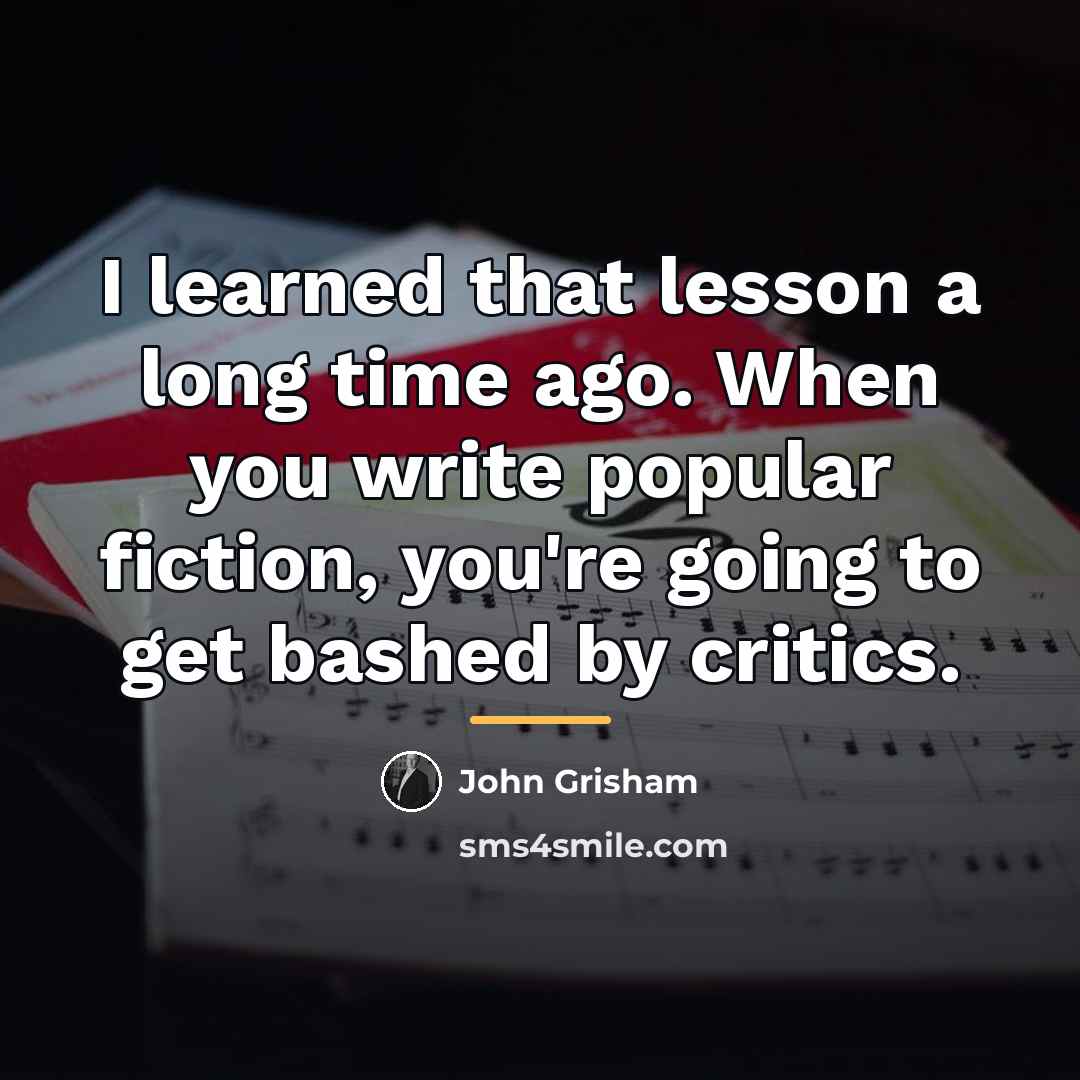 “I learned that lesson a long time ago. When you…” quote by John Grisham