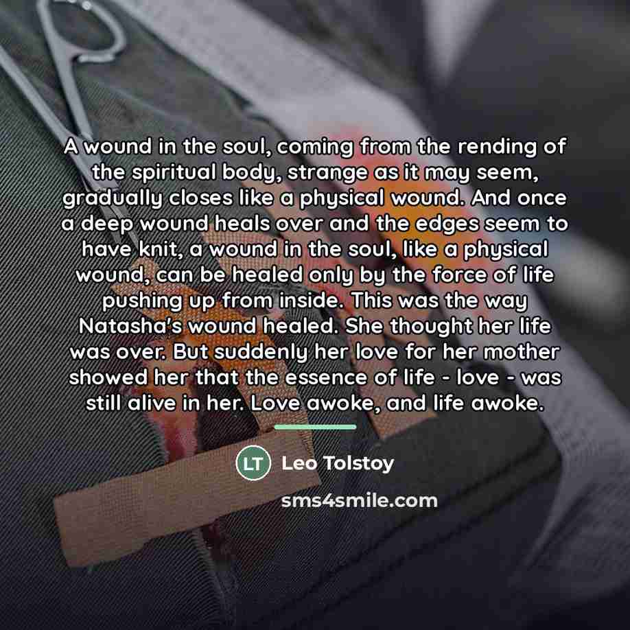 “A wound in the soul, coming from the rending of…” quote by Leo Tolstoy