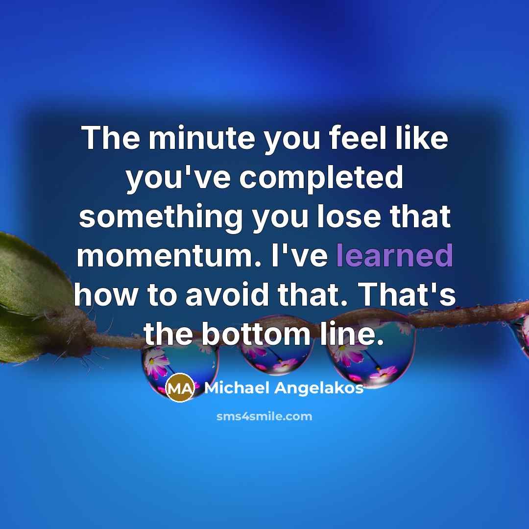 “The minute you feel like you've completed something you lose…” quote by Michael Angelakos