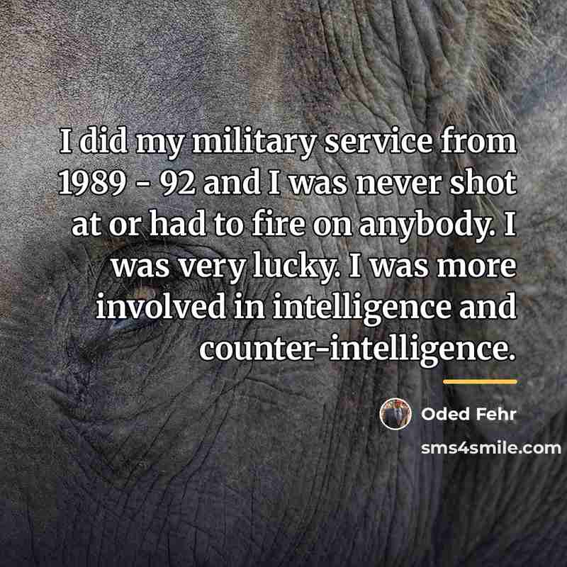 “I did my military service from 1989 - 92 and…” quote by Oded Fehr