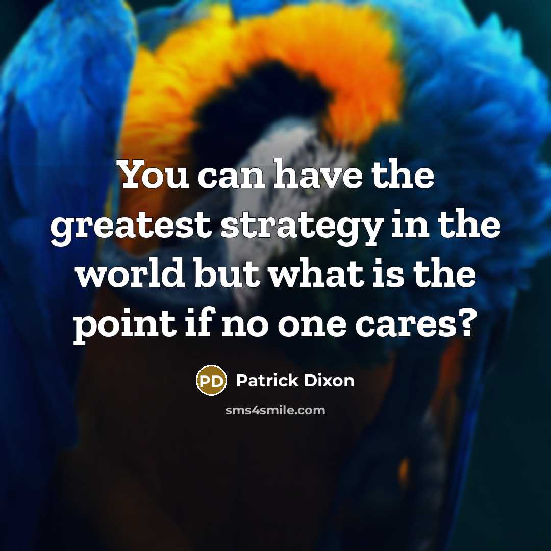 “You can have the greatest strategy in the world but…” quote by Patrick Dixon