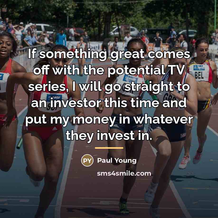 “If something great comes off with the potential TV series,…” quote by Paul Young