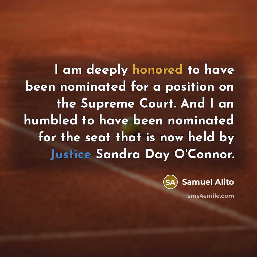 “I am deeply honored to have been nominated for a…” quote by Samuel Alito