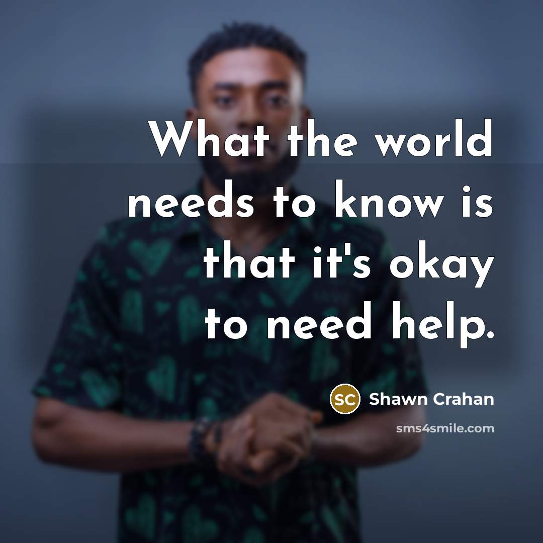 “What the world needs to know is that it's okay…” quote by Shawn Crahan