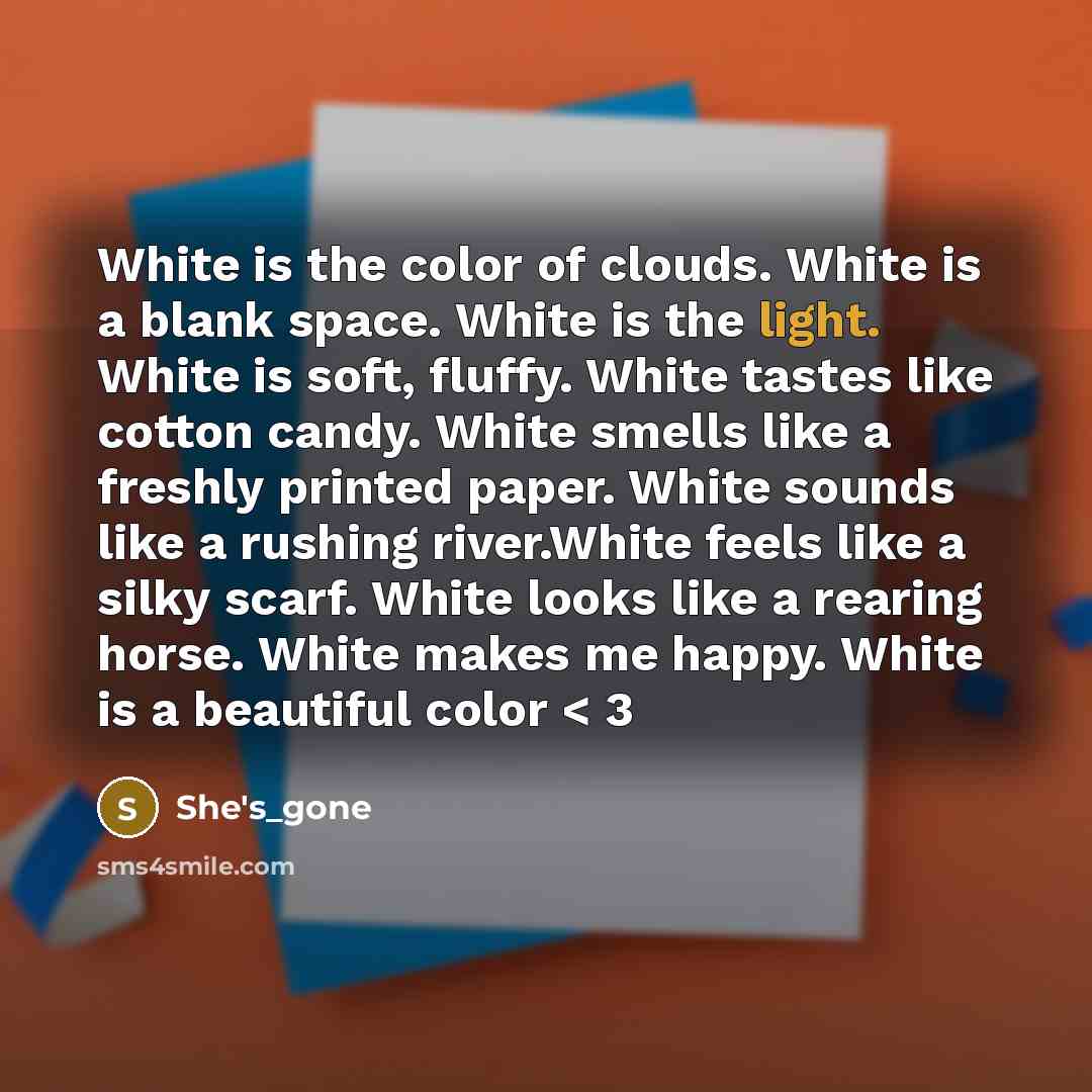 “White is the color of clouds. White is a blank…” quote by She's_gone