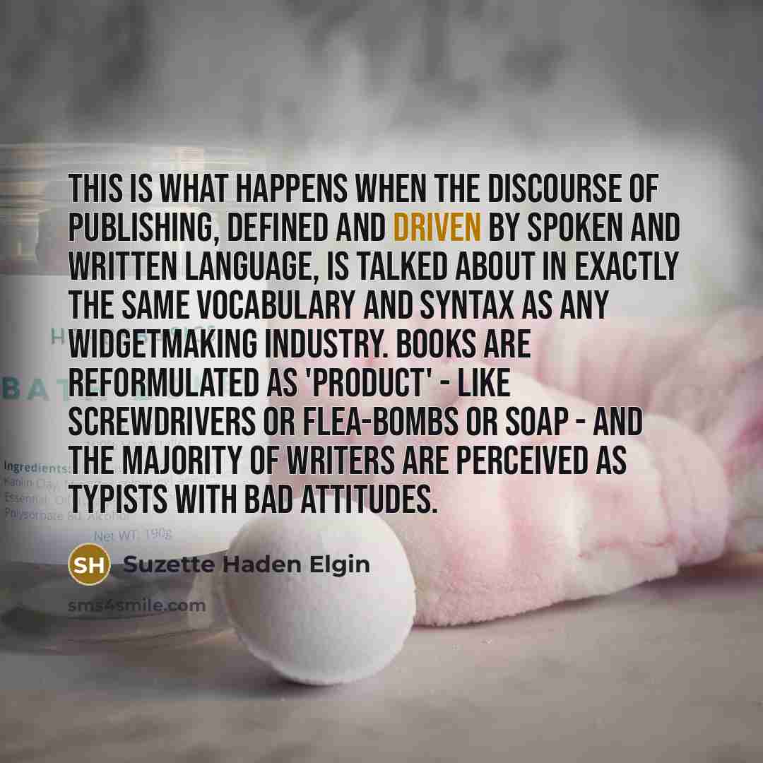 “This is what happens when the discourse of publishing, defined…” quote by Suzette Haden Elgin