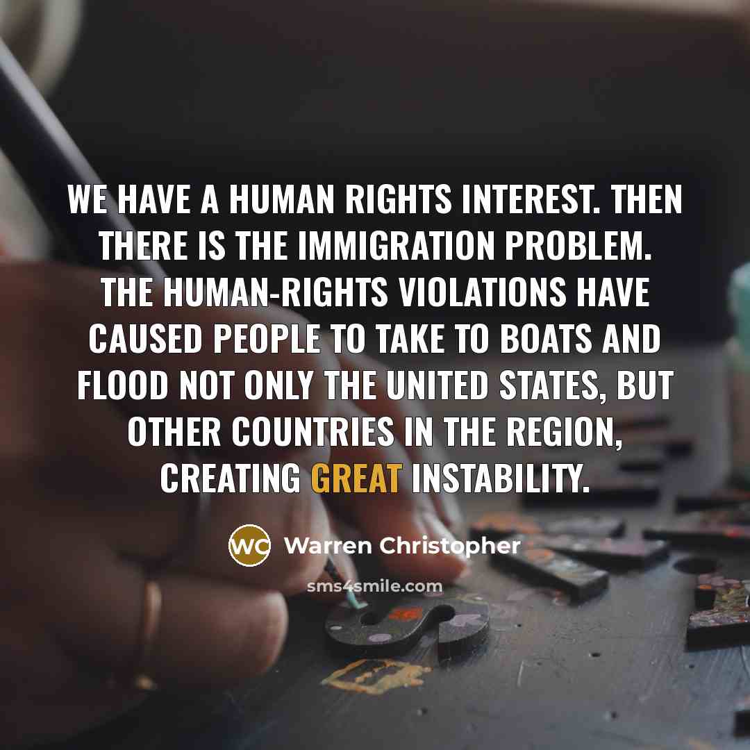 “We have a human rights interest. Then there is the…” quote by Warren Christopher