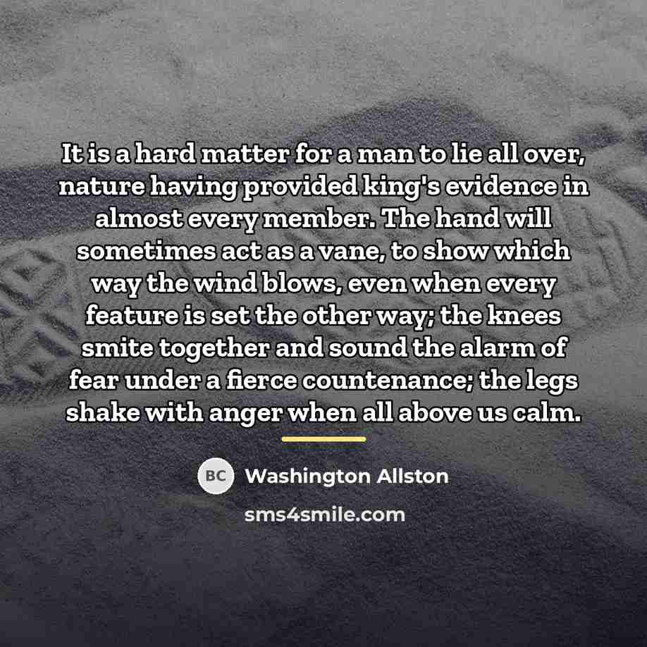 “It is a hard matter for a man to lie…” quote by Washington Allston
