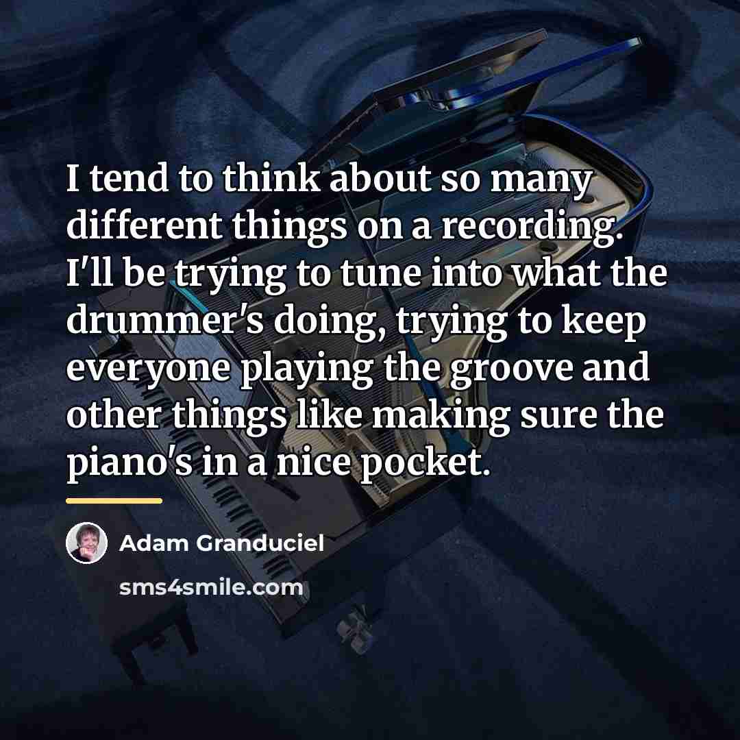 “I tend to think about so many different things on…” quote by Adam Granduciel