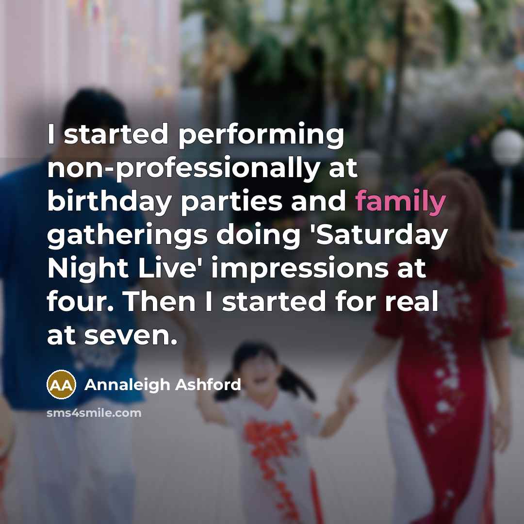 “I started performing non-professionally at birthday parties and family gatherings…” quote by Annaleigh Ashford