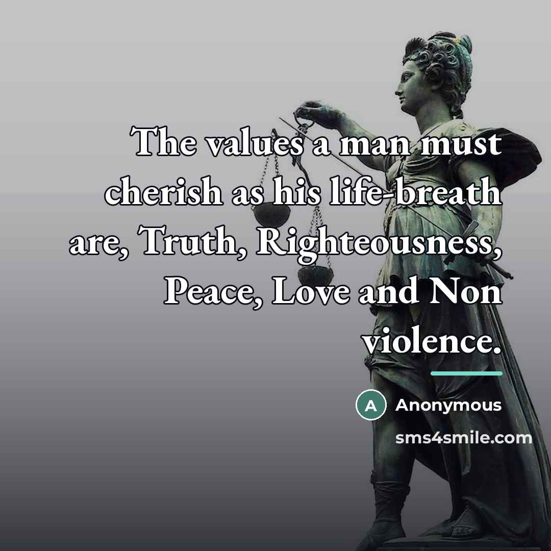 “The values a man must cherish as his life-breath are,…” quote by Anonymous