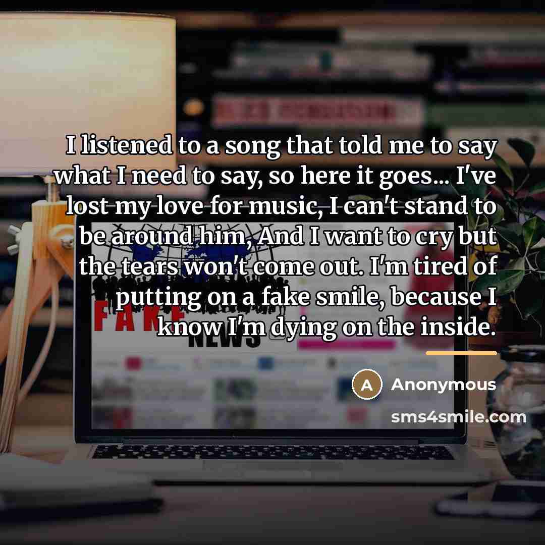 “I listened to a song that told me to say…” quote by Anonymous
