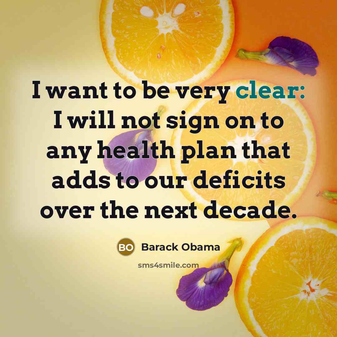 “I want to be very clear: I will not sign…” quote by Barack Obama
