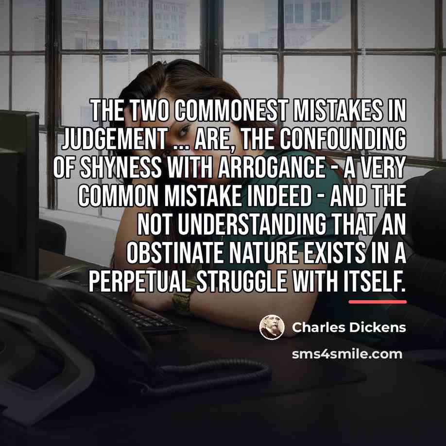 “The two commonest mistakes in judgement ... are, the confounding…” quote by Charles Dickens
