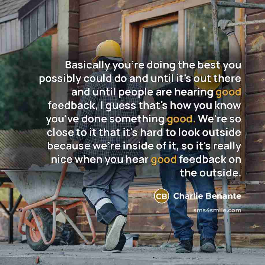 “Basically you're doing the best you possibly could do and…” quote by Charlie Benante