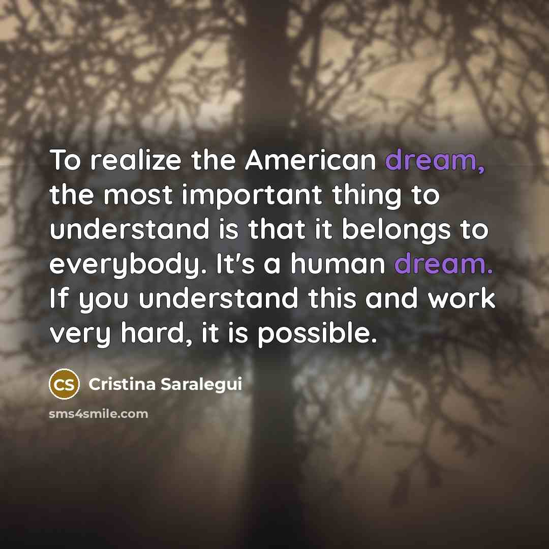 “To realize the American dream, the most important thing to…” quote by Cristina Saralegui