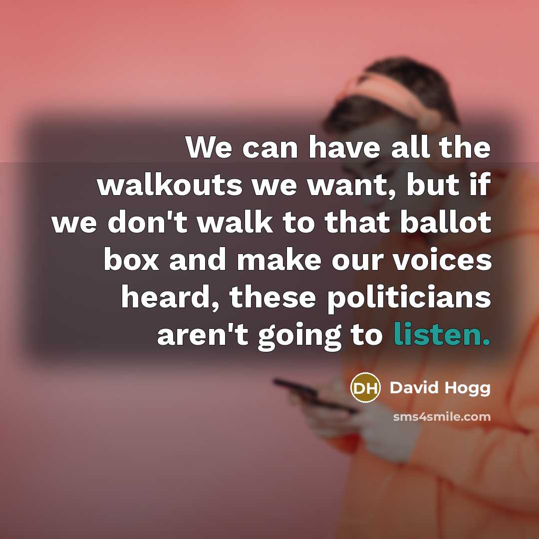 “We can have all the walkouts we want, but if…” quote by David Hogg