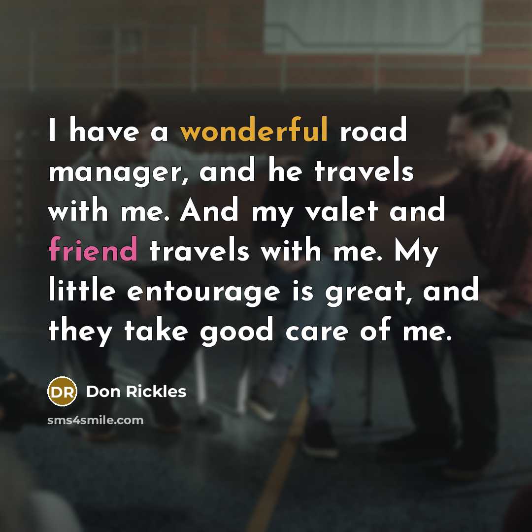 “I have a wonderful road manager, and he travels with…” quote by Don Rickles