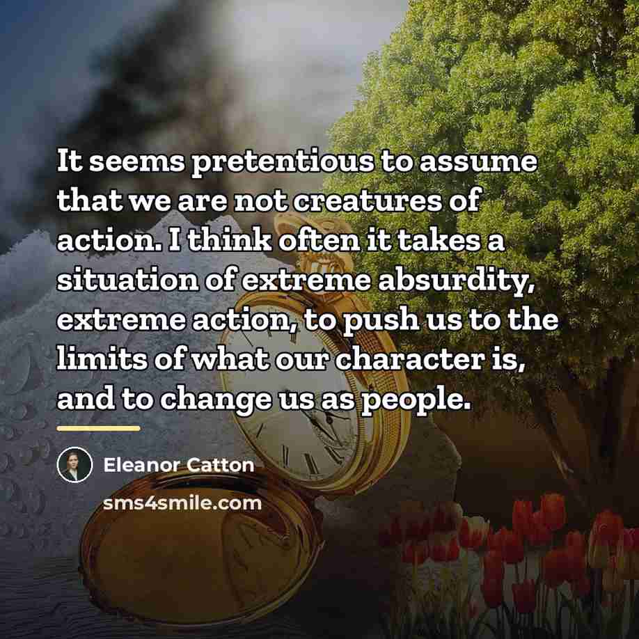 “It seems pretentious to assume that we are not creatures…” quote by Eleanor Catton