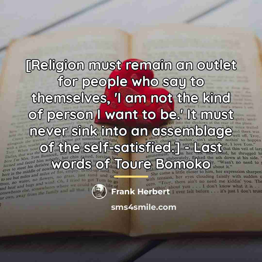 “[Religion must remain an outlet for people who say to…” quote by Frank Herbert