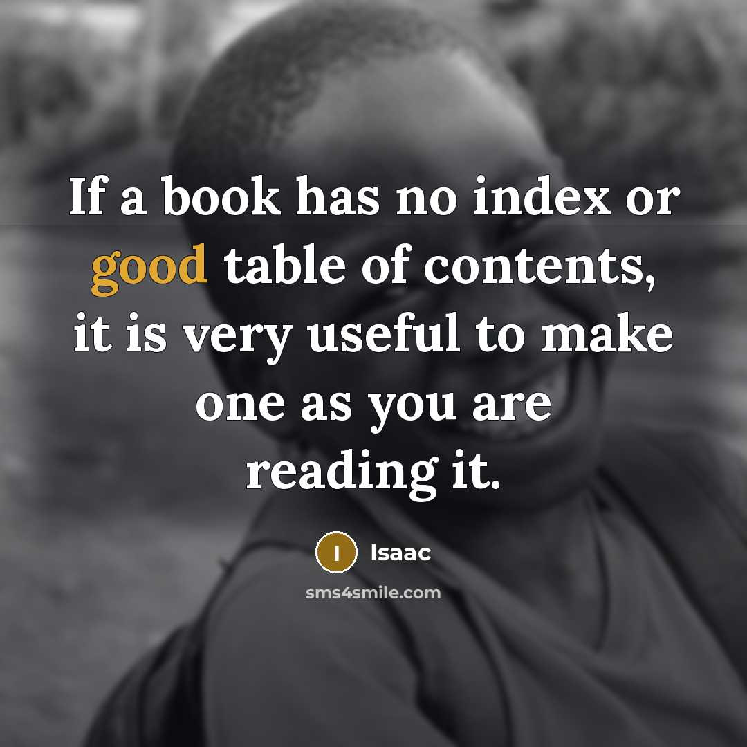 “If a book has no index or good table of…” quote by Isaac