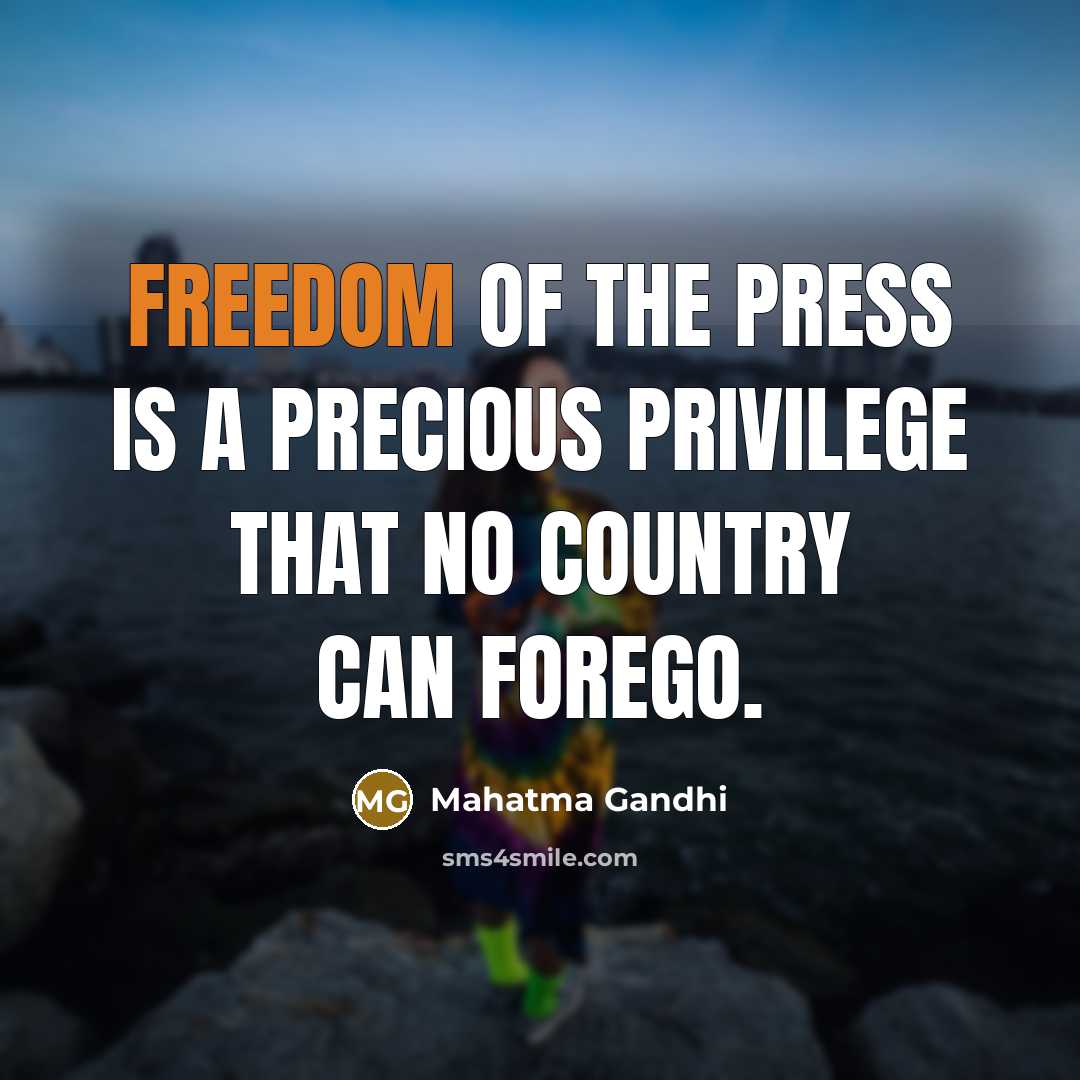 “Freedom of the press is a precious privilege that no…” quote by Mahatma Gandhi